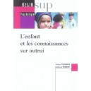 L'enfant Et Les Connaissances Sur Autrui - Evelyne Thommen , Guillaume Rimbert