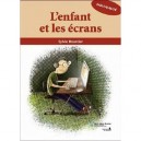 L'enfant Et Les Ecrans - Sylvie Bourcier