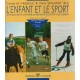 L'enfant Et Le Sport, Introduction A Un Traite De Medecine Du Sport Chez L'enfant - Charles M. Thiebault , Pierre Sprumont