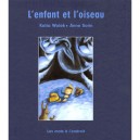 L'enfant Et L'oiseau - Katia Wolek , Anne Sorin