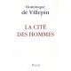 La Cite Des Hommes - Dominique De Villepin