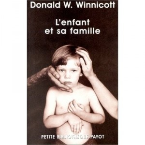 L'enfant Et Sa Famille , Les Premieres Relations - Donald W. Winnicott