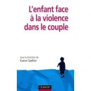 L'enfant Face A La Violence Dans Le Couple - Karen Sadlier