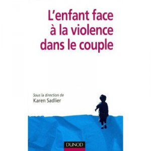 L'enfant Face A La Violence Dans Le Couple - Karen Sadlier