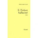 L'enfant Hallucine - Rene-jean Clot