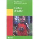 L'enfant Impulsif - Guy Falardeau