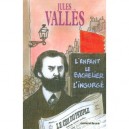 L'enfant Le Bachelier L'insurge - Jules Valles