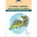 L'enfant Malade , Repercussions Et Espoir - Johanne Boivin , Sylvain Palardy , Genevieve Tellier