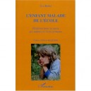 L'enfant Malade De L'ecole , Plaidoyer Pour La Cause Des Enfants A L'ecole Primaire - Eva Balint