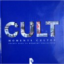 Moments Cultes - Collectif