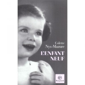 L'enfant Neuf - Colette Nys-mazure
