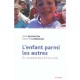 L'enfant Parmi Les Autres , Se Construire Dans Le Lien Social - Ania Beaumatin , Colette Laterrasse