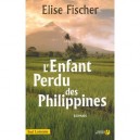 L'enfant Perdu Des Philippines - Elise Fischer