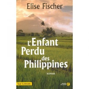 L'enfant Perdu Des Philippines - Elise Fischer