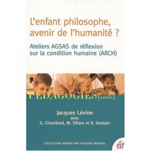 L'enfant Philosophe , Avenir De L'humanite - Jacques Levine