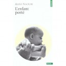 L'enfant Porte - Aldo Naouri