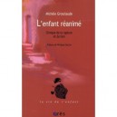 L'enfant Reanime , Clinique De La Rupture Et Du Lien - Michele Grosclaude