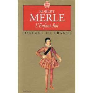 L'enfant-roi - Robert Merle