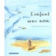 L'enfant Sans Nom - Yves Simon , Evelyne Faivre
