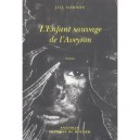 L'enfant Sauvage De L'aveyron - Jill Dawson