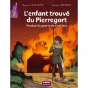 L'enfant Trouve De Pierregort - Bernard Gallent , Antoine Ronzon