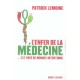 L'enfer De La Medecine Est Pave De Bonnes Intentions - Patrick Lemoine