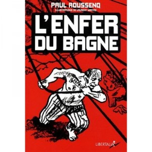 L'enfer Du Bagne - Paul Roussenq