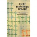 L'enfer Gualtemalteque 1960-19996 , Le Rapport De La Commission «reconstitution De La Memoire Historique» - Maurice Bart