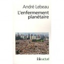 L'enfermement Planetaire - Lebeau Andre