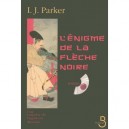 L'enigme De La Fleche Noire - I.j. Parker