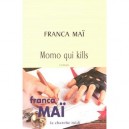 Momo Qui Kills - Franca Mai