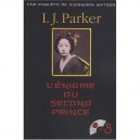 L'enigme Du Second Prince - I.j. Parker