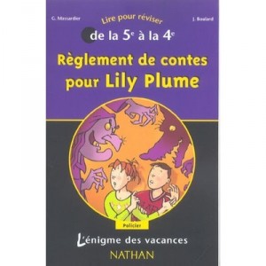 5eme/4eme , Reglement De Contes Pour Lily Plume - G Massardier , J Boulard
