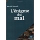 L'enigme Du Mal , De La Revolte A L'esperance - Marcel Neusch