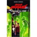 L'enigme Du Pole T.2 - Henri Vernes