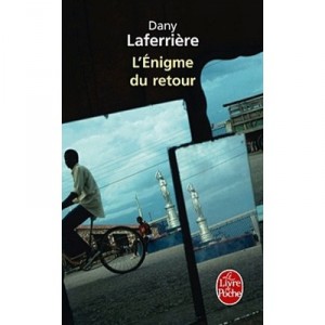 L'enigme Du Retour - Dany Laferriere