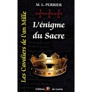 L'enigme Du Sacre T.3 - Marcel-louis Perrier