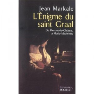 L'enigme Du Saint Graal , De Rennes-le-chateau A Marie-madeleine - Jean Markale