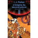 L'enigme Du Second Prince - I.j. Parker