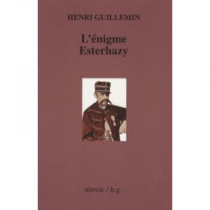 L'enigme Esterhazy - Henri Guillemin