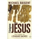 L'enigme Jesus - Michael Baigent