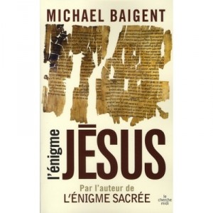 L'enigme Jesus - Michael Baigent