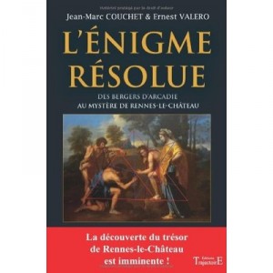 The puzzle solved, The Arcadian Shepherds to the Mystery of Rennes-le-chateau - Jean-marc Couchet, Ernest Valero