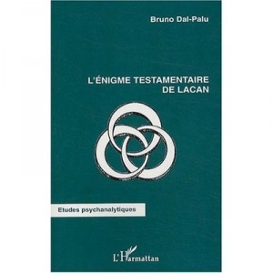 The enigma testamentary Lacan - Bruno Dal-malaria