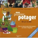 Mon Premier Potager , Trucs Et Astuces Pour Faire Pousser Ses Fruits Et Legumes - Eliana Contri , Ermes Lasagni