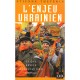 L'enjeu Ukrainien , Ce Que Revele La Revolution Orange - Etienne Thevenin