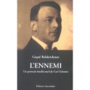 L'ennemi , Un Portrait Intellectuel De Carl Schmitt - Gopal Balakrishnan