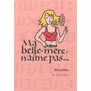 Ma Belle-mere N'aime Pas - Missadline