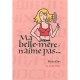 Ma Belle-mere N'aime Pas - Missadline