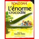L'enorme Crocodile - Roald Dahl , Quentin Blake